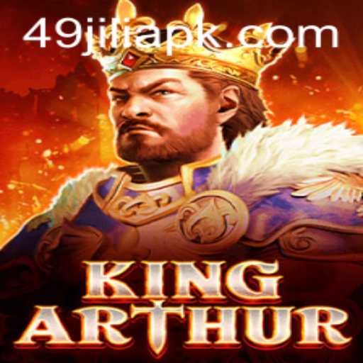 Exploring KingArthur: The Enchanting World of 49Jili